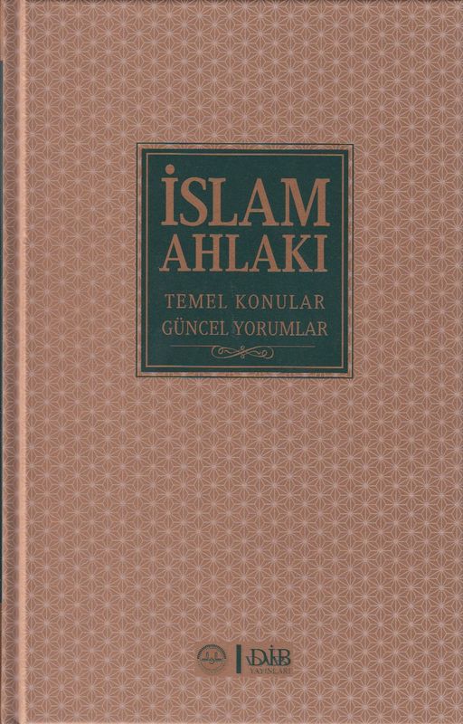 Islam Ahlaki Temel Konular Güncel Meseleler