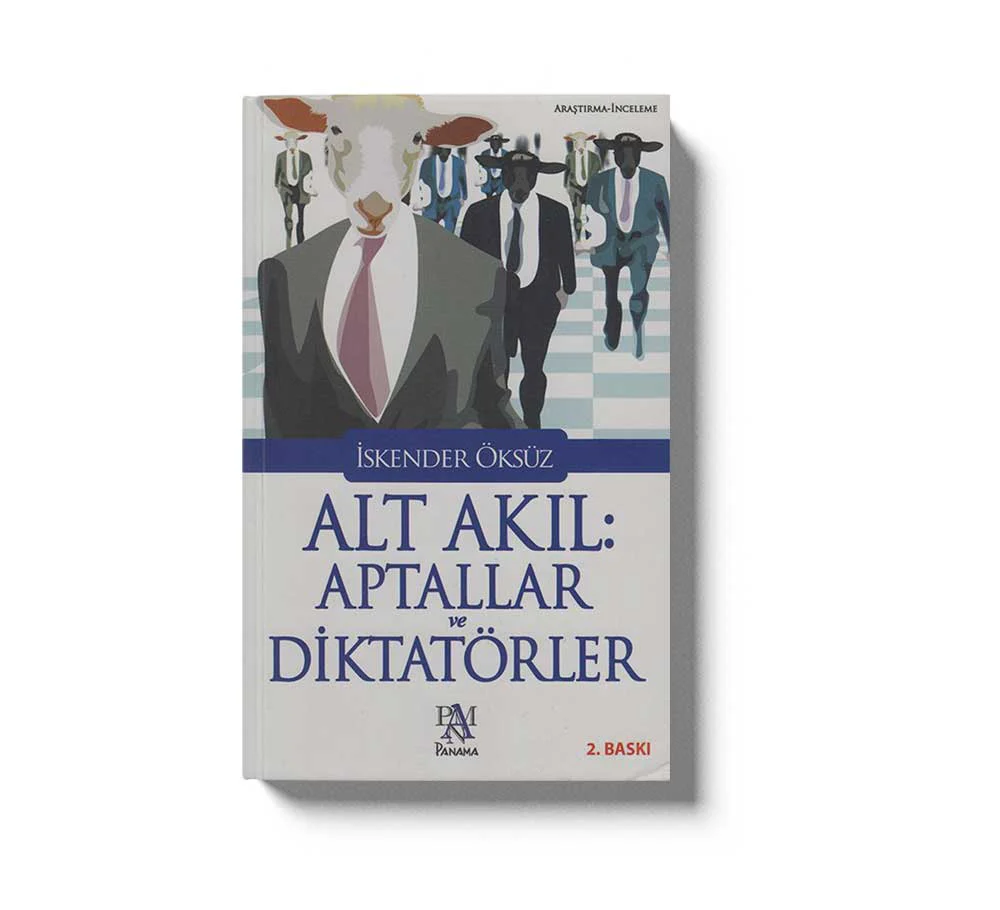 Alt Akil Aptallar ve Diktatörler
