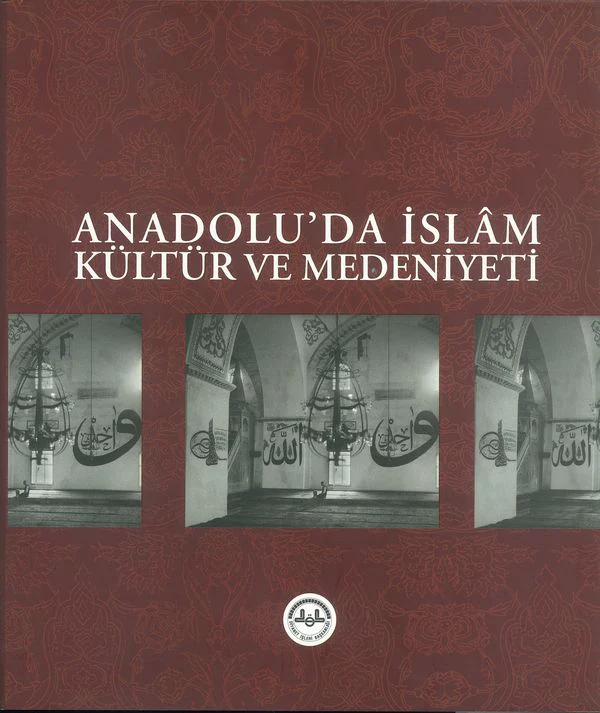 Anadolu'da İslam Kültür ve Medeniyeti
