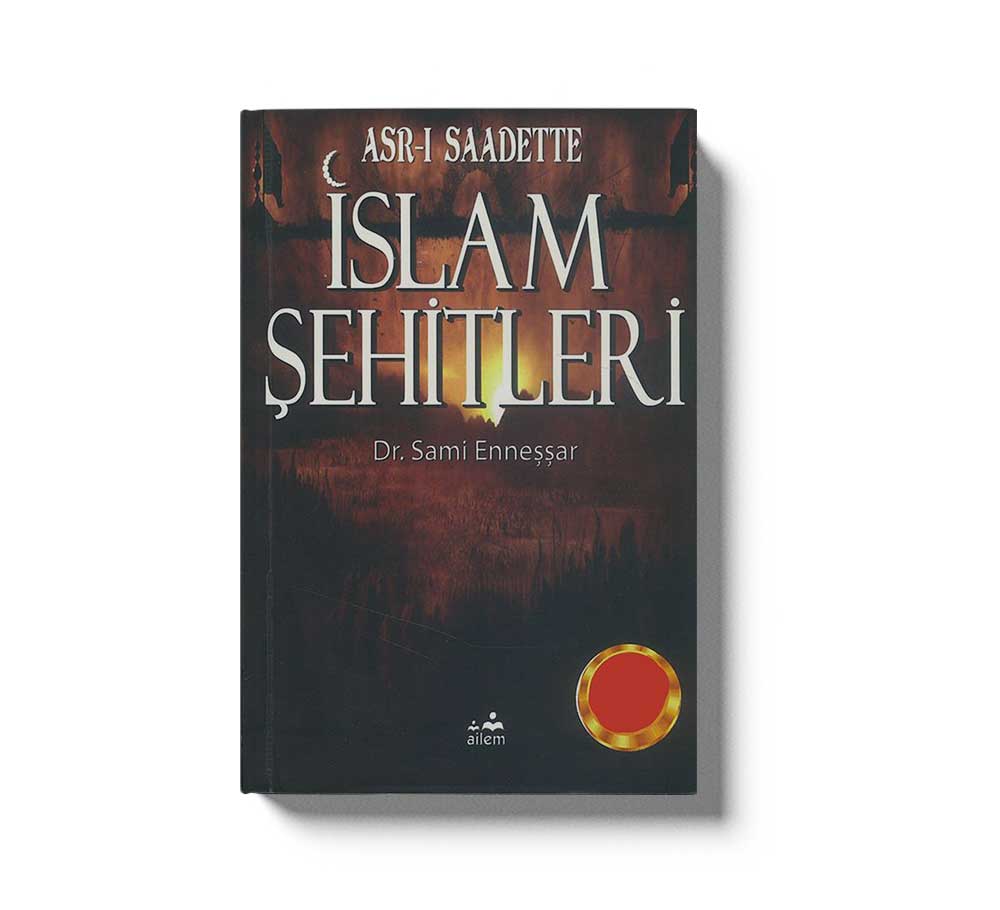 Asr-ı Saadette İslam Şehitleri