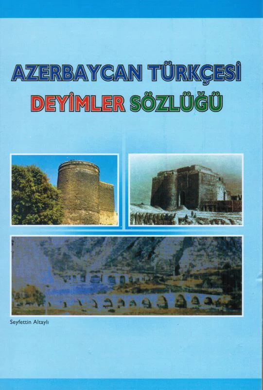 Azerbeycan Türkçesi Deyimler Sözlüğü