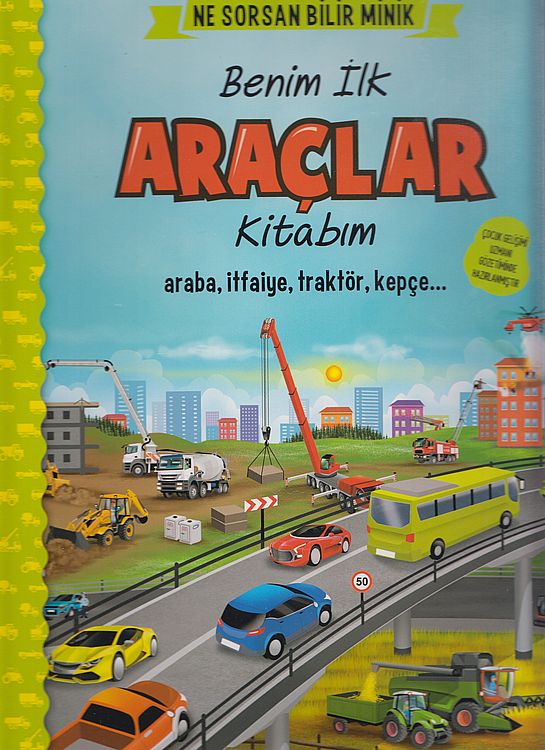 Benim Ilk Araclar Kitabim Araba,Itfaiye,Traktör,Kepce