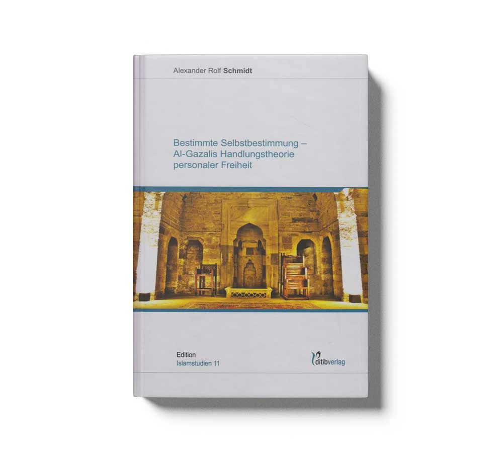 Bestimmte Selbstbestimmung-Al-Gazalis Handlungstheorie personaler Freiheit - Image 2