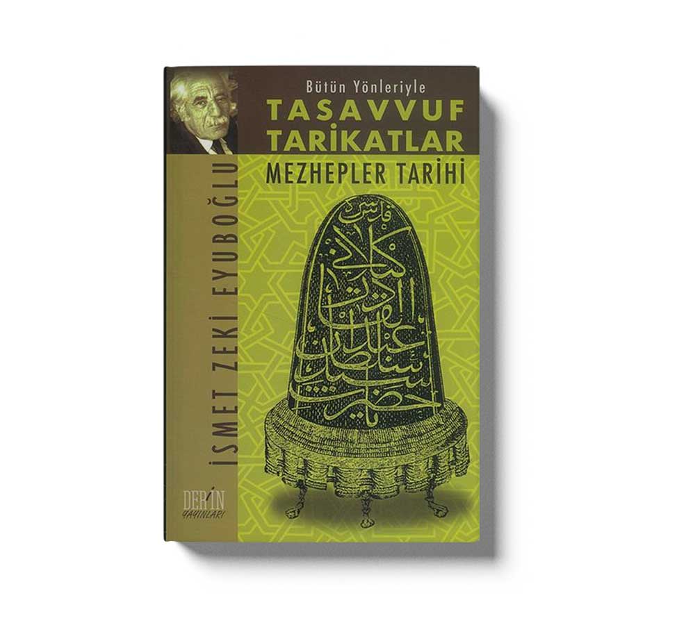 Bütün Yönleriyle Tasavvuf Tarikatlar Mezhepler Tarihi