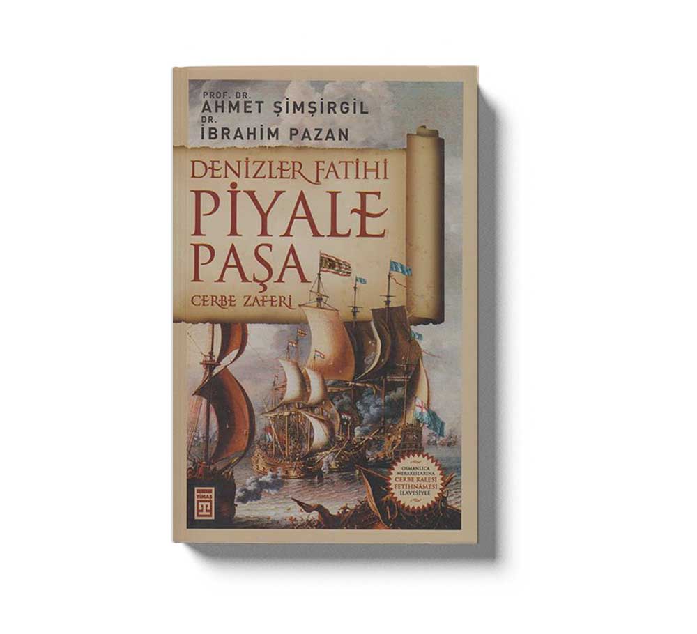 Denizler Fatihi Piyale Pasa Cerbe Zafe