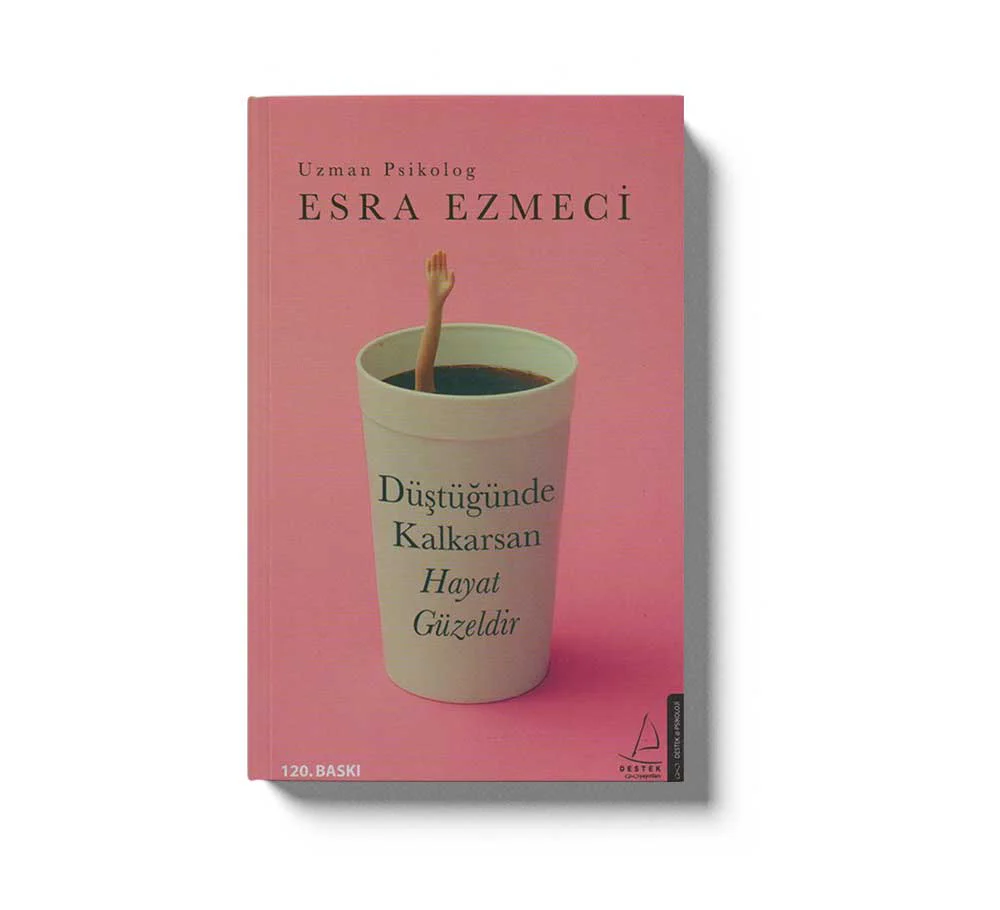 Düstügünde Kalkarsan Hayat Güzeldir