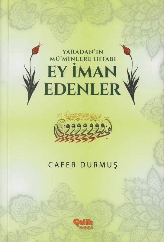 Yaradan' ın Mü'minlere Hitabı Ey İman Edenler