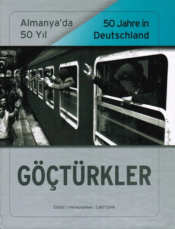 Almanyada 50 Yıl: Göçtürkler