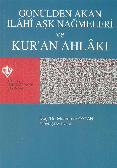 Gönülden Akan İlahi Aşk Nağmeleri ve Kur'an Ahlakı