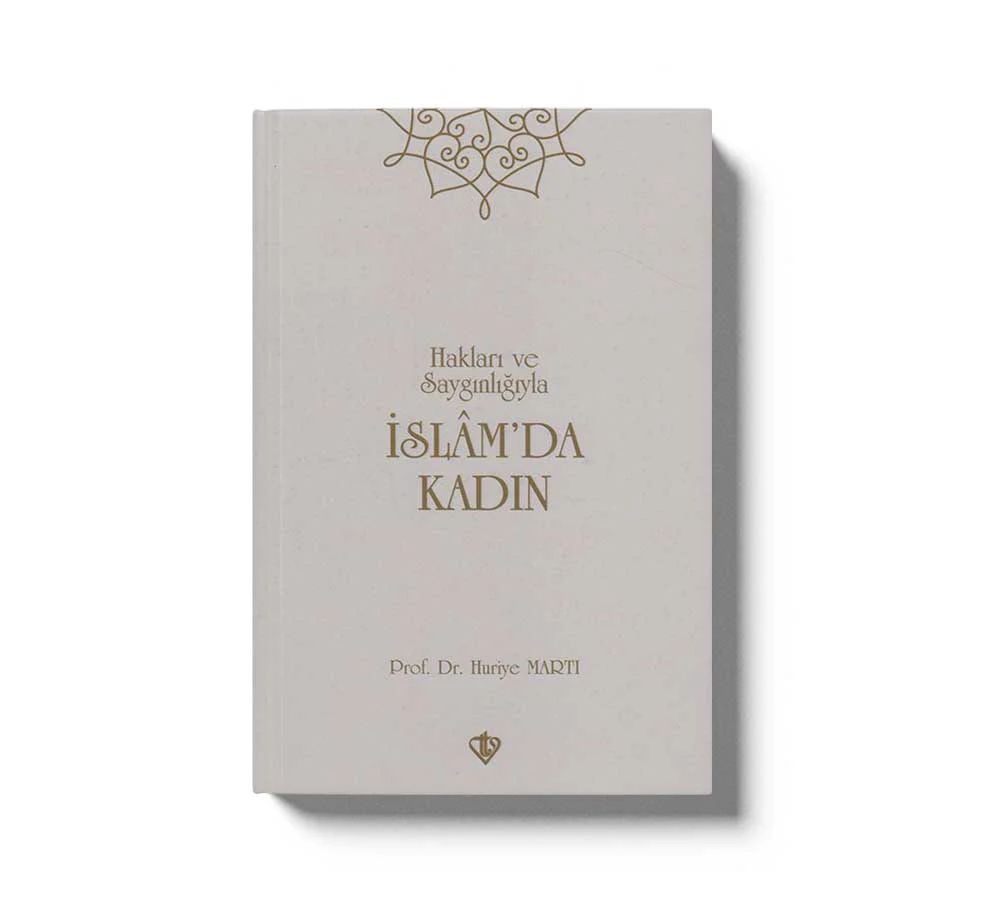 Haklari Ve Sayginligiyla Islamda Kadin