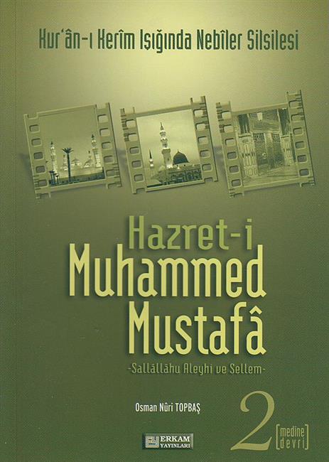 Hazreti Muhammed Mustafa SAV 2 Medine Devri