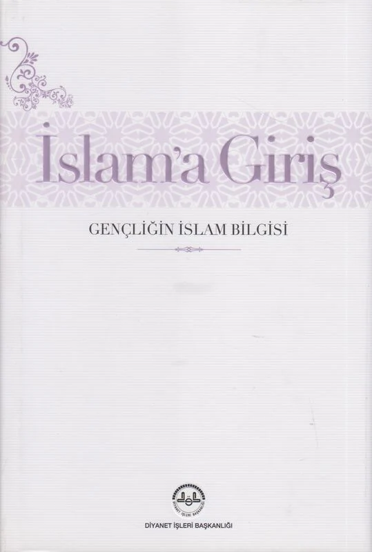 Islama Giriş: Gençliğin İslam Bilgisi