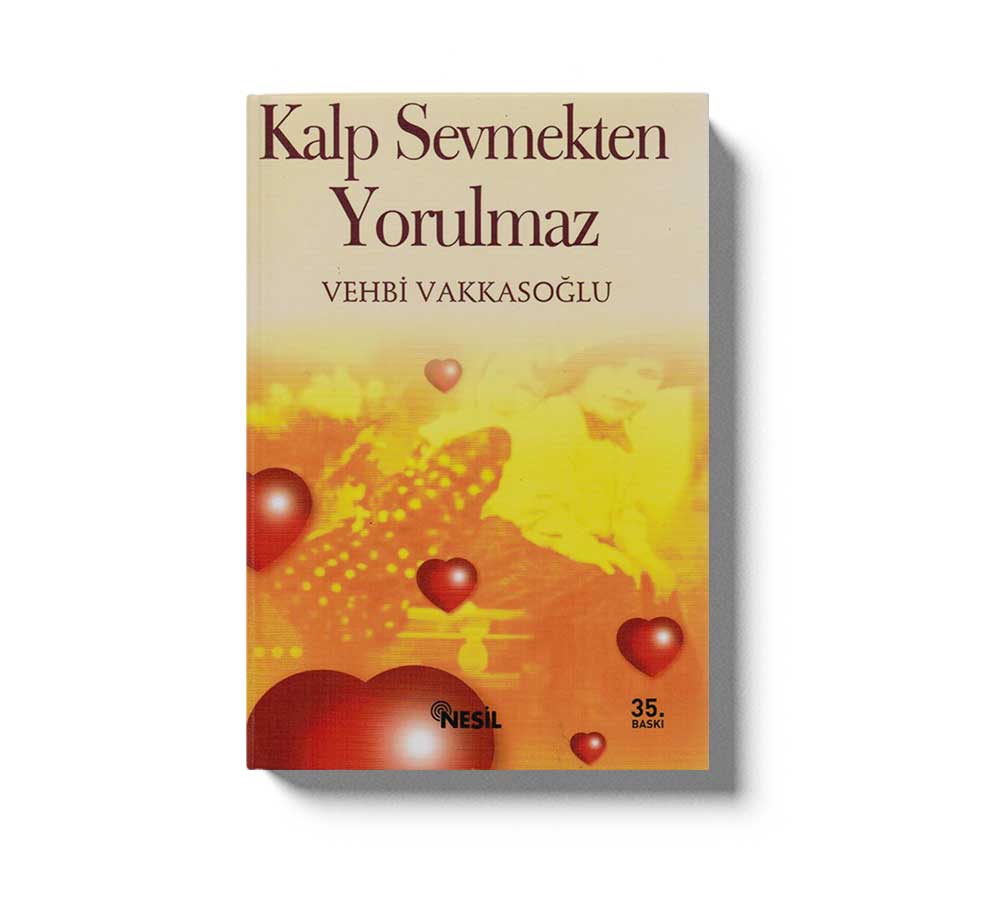 Kalp Sevmekten Yorulmaz