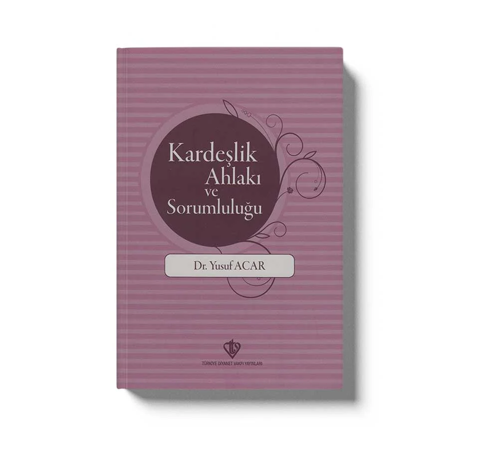 Kardeşlik Ahlakı ve Sorumluluğu