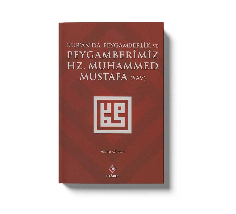 Kuranda Peygamberlik Ve Peygamberimiz Hz.Muhammed Mustafa