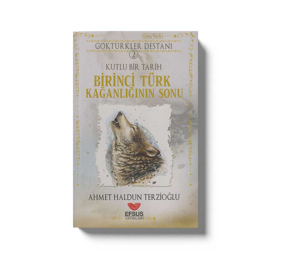 Kutlu Bir Tarih Birinci Türk Kaganliginin Sonu