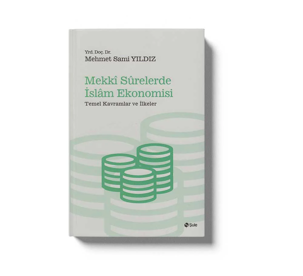 Mekki Surelerde Islam Ekonomisi & Temel Kavramlar Ve Ilkeler
