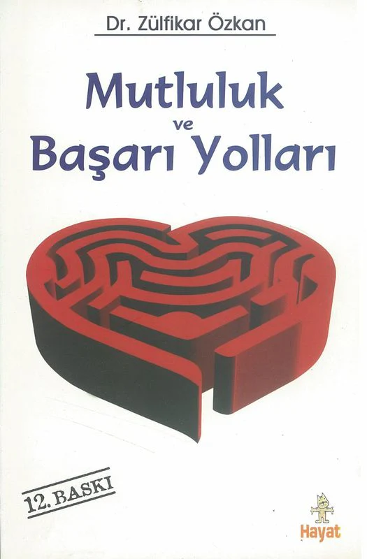 Mutluluk Ve Basari Yollari