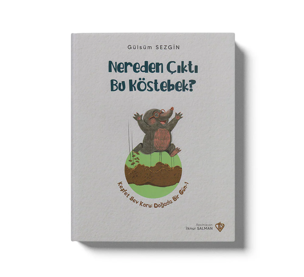Nereden Ciktı Bu Köstebek Kesfet Sev Koru Dogada Bir Gün 1