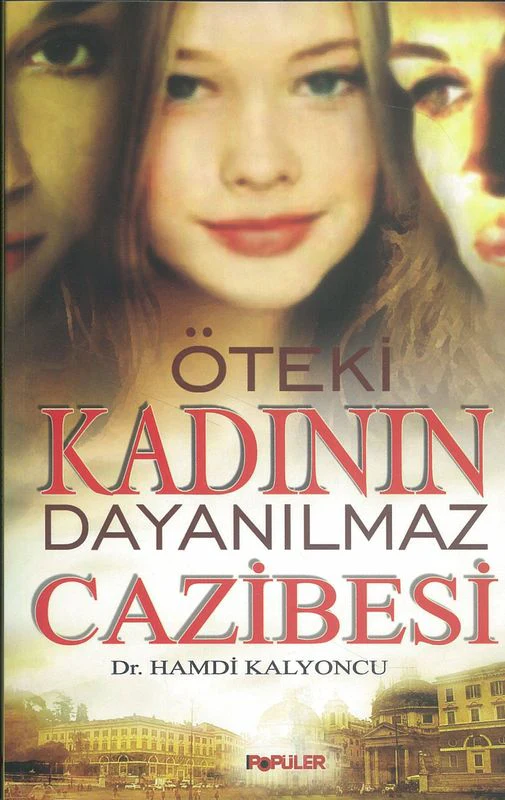 Öteki Kadının Dayanilmaz Cazibesi
