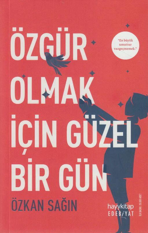 Özgür Olmak Icin Güzel Bir Gün
