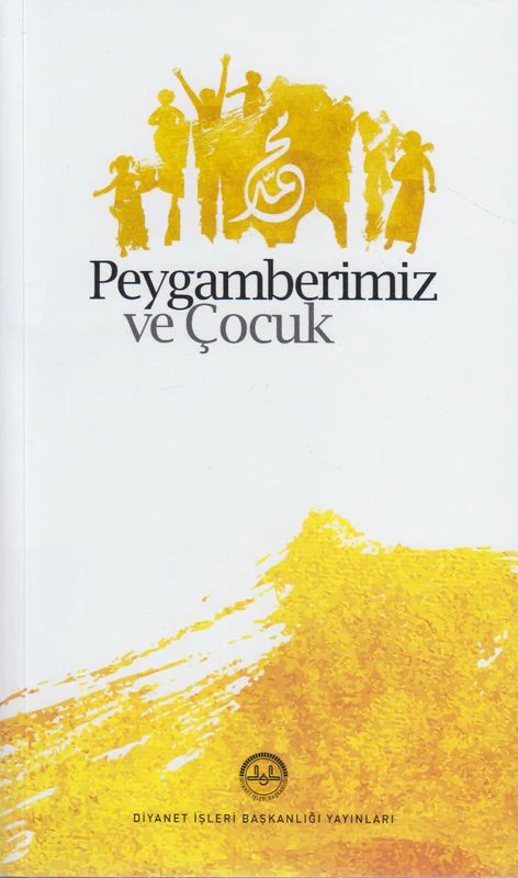 Peygamberimiz ve Çocuk