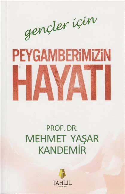 Gençler için Peygamberimizin Hayatı