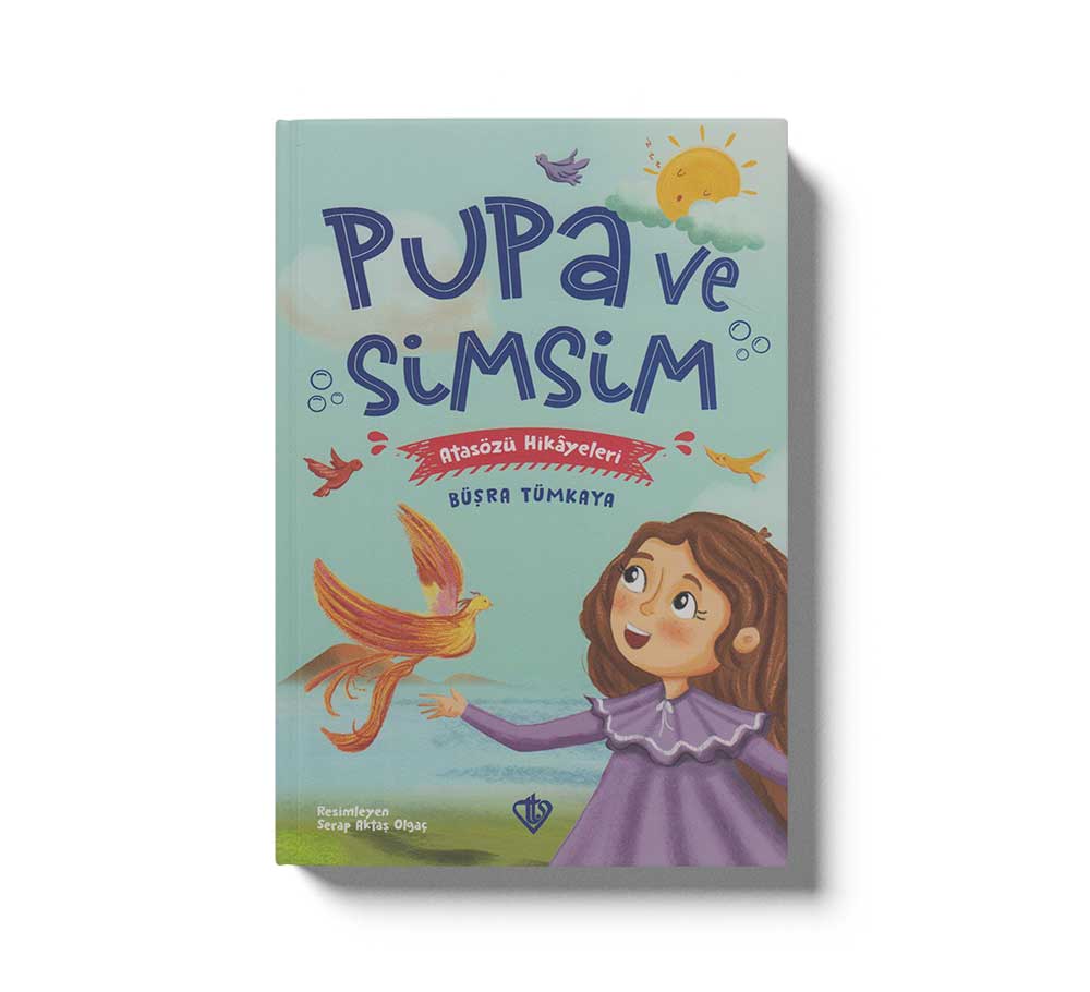 Pupa Ve Simsim Atasözü Hikayeleri