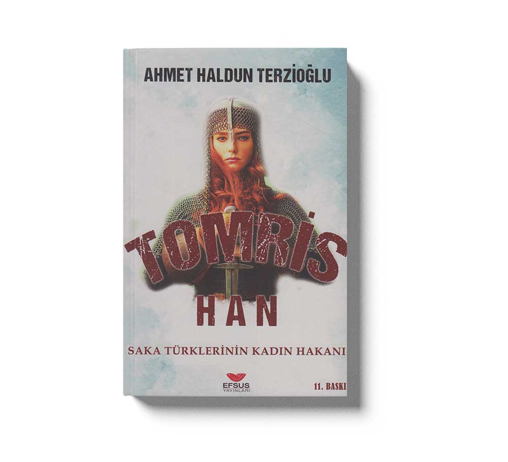 Tomris Han Saka Türklerinin Kadin Hakani
