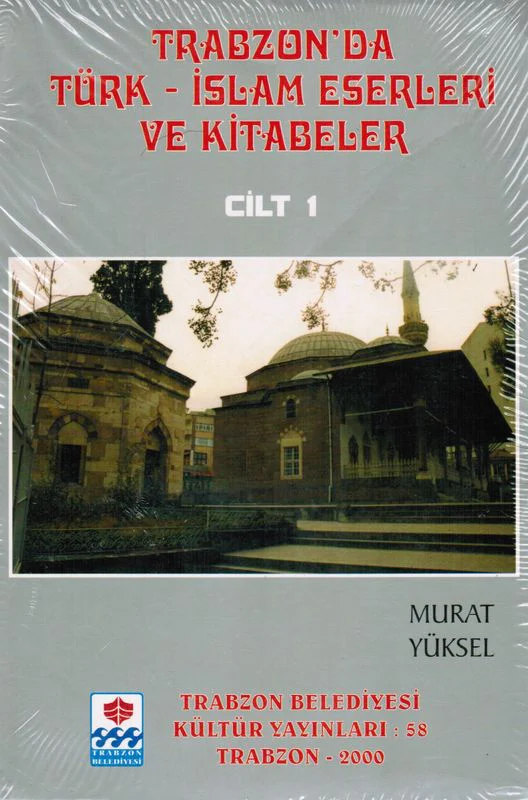 Trabzon'da Türk - İslam Eserleri ve Kitabeler