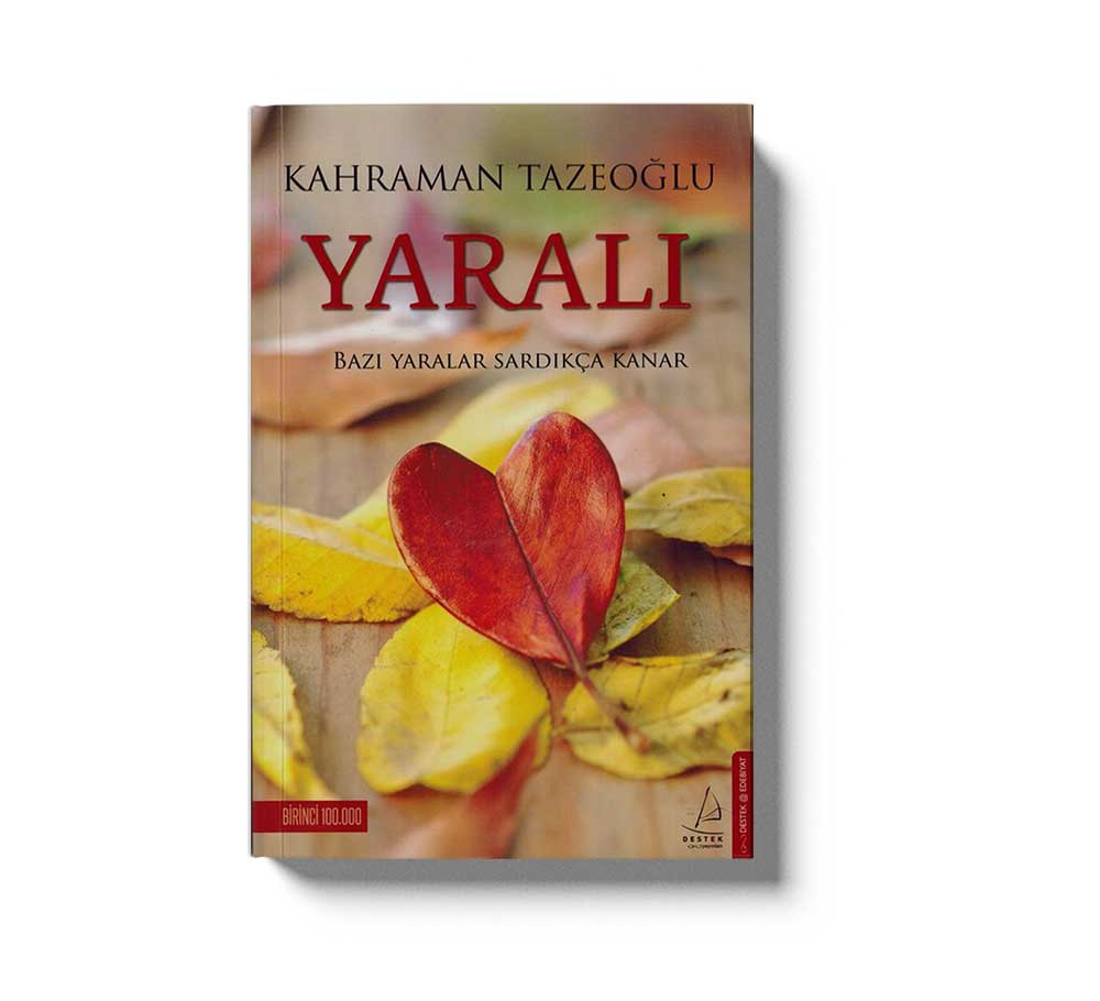 Yarali Bazi Yaralar Sardikca Kanar